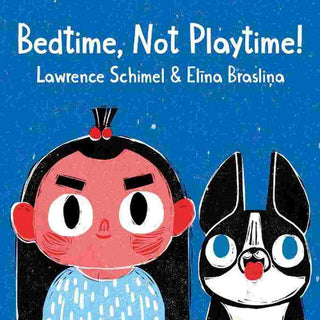Bedtime Not Playtime