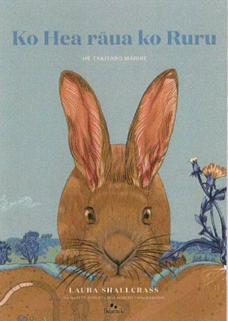 Ko Hea Raua Ko Ruru : He Takitaro Marire : Hare and Ruru Te Reo Edition