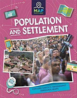 Map Your Planet : Population and Settlement