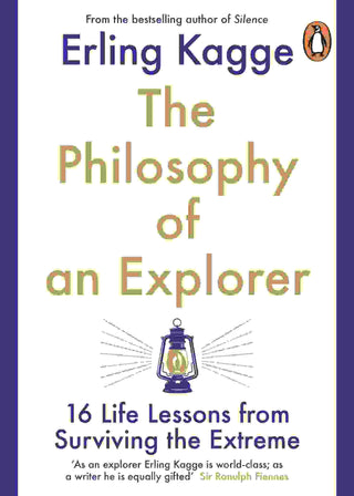 Philosophy for Polar Explorers : An Adventurer-s Guide to Surviving Winter