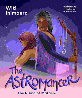 The Astromancer : The Rising of Matariki