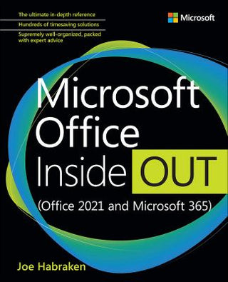 Microsoft Office Inside Out : Office 2021 and Microsoft 365