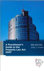 A Practitioner's Guide to the Property Law Act 2007