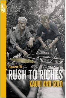 Rush to Riches : Kauri and Gold : The New Zealand Series