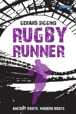 Rugby Runner : Ancient Roots Modern Boots
