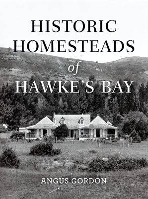 Historic Homesteads of Hawke-s Bay