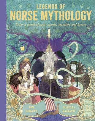 Legends of Norse Mythology : Enter a World of Gods Giants Monsters and Heroes