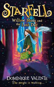 Willow Moss and Lost Day : Starfell Book 1