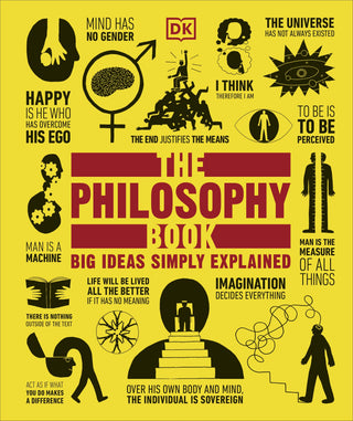 The Philosophy Book : Big Ideas Simply Explained