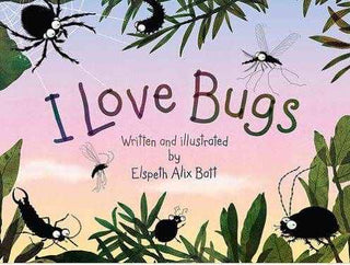 I Love Bugs