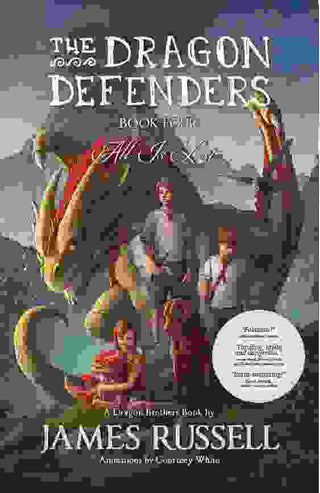 All is Lost : The Dragon Defenders Book 4