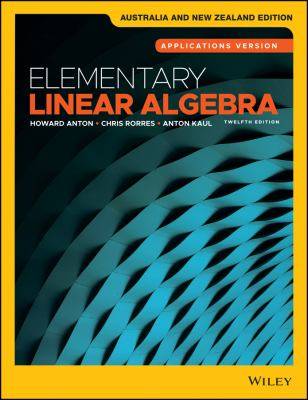Elementary Linear Algebra : Applications Version