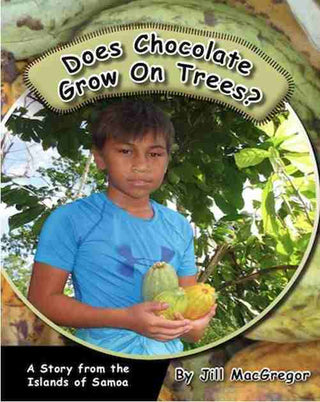 Does Chocolate Grow on Trees : A story from the Samoan Islands