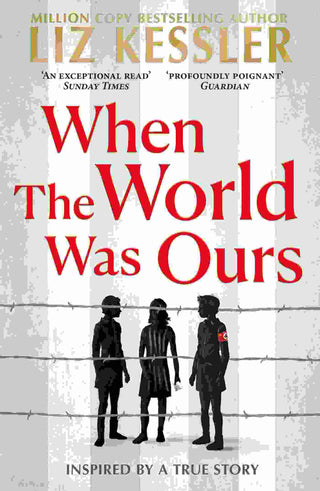 When the World Was Ours : A Book about Finding Hope in the Darkest of Times