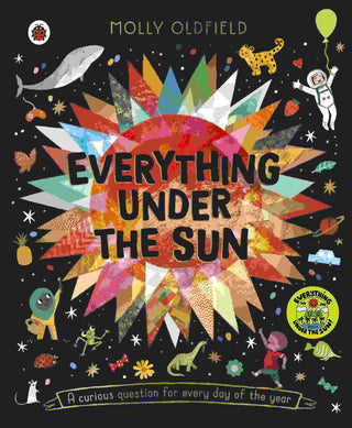 Everything Under the Sun : A Curious Question for Every Day of the Year