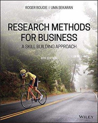 Research Methods for Business : A Skill Building Approach