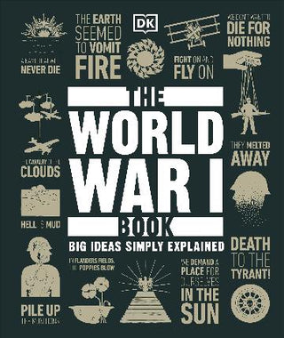 The World War I Book : Big Ideas Simply Explained