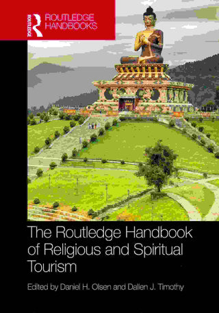 The Routledge Handbook of Religious and Spiritual Tourism