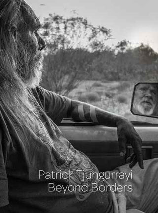 Beyond Borders : Patrick Tjungurrayi