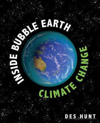 Inside Bubble Earth : Climate Change