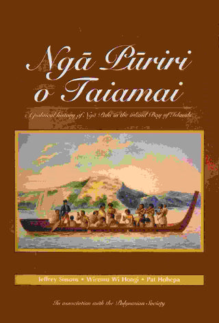 Nga Puriri o Taiamai : A Political History of Nga Puhi in the Inland Bay of Islands