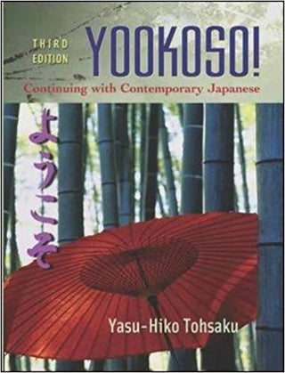 Yookoso: Contiunuing with Contemporary Japanese (Text Only)