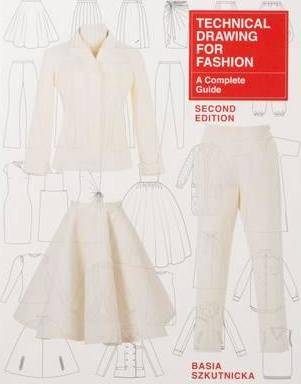 Technical Drawing for Fashion : A Complete Guide