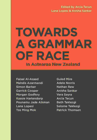 Towards a Grammar of Race : In Aotearoa New Zealand