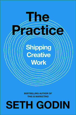 The Practice : Shipping Creative Work