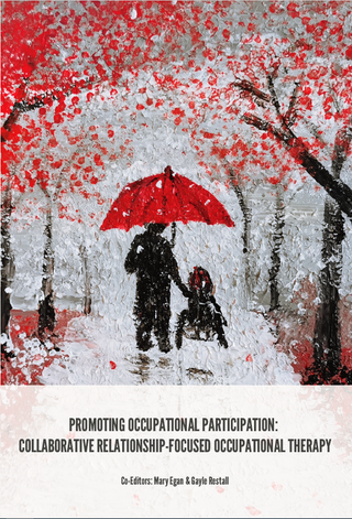 Promoting Occupational Participation : Collaborative Relationship-Focused Occupational Therapy