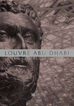 Louvre Abu Dhabi : The Complete Guide