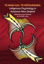 Te Manu Kai i Te Matauranga : Indigenous Psychology in Aotearoa / New Zealand