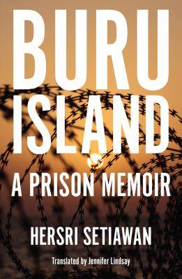 Buru Island : A Prison Memoir