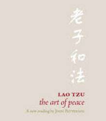 Lao Tzu : The Art of Peace