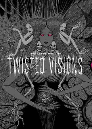 The Art of Junji Ito : Twisted Visions