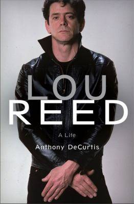 Lou Reed : A Life