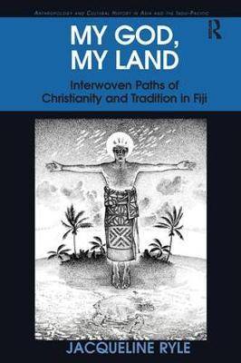 My God My Land : Interwoven Paths of Christianity and Tradition in Fiji