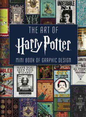 The Art of Harry Potter : Mini Book of Graphic Design