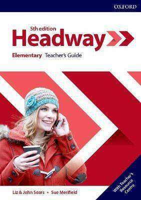 Headway 5th Edition : Elementary Teacher's Guide with Teacher's Resource Centre