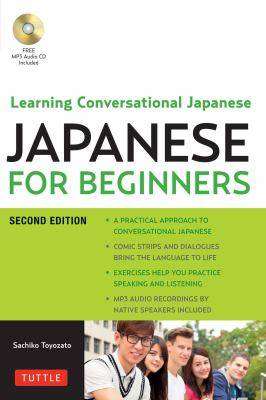 Japanese for Beginners : Learning Conversational Japanese