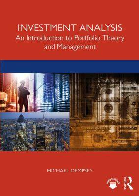 Investment Analysis : An Introduction to Portfolio Theory and Management