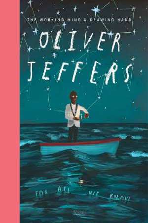 Oliver Jeffers : The Working Mind and Drawing Hand