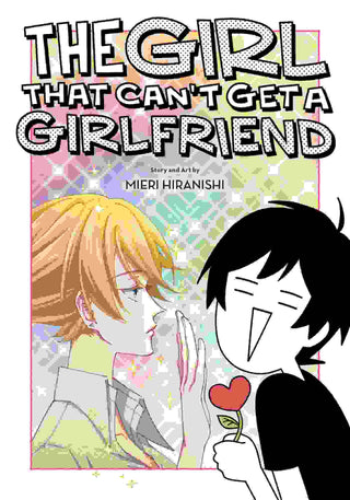 The Girl That Can-t Get a Girlfriend