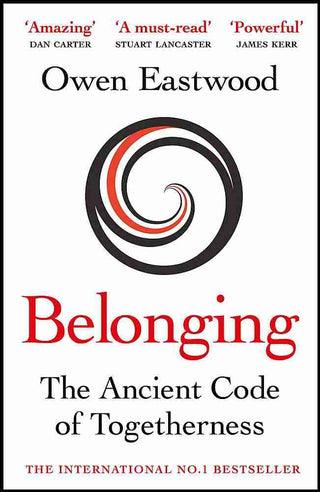 Belonging : The Ancient Code of Togetherness