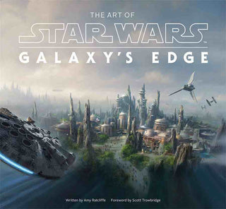 Art of Star Wars : Galaxy-s Edge