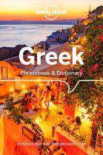 Greek Phrasebook and Dictionary : Lonely Planet