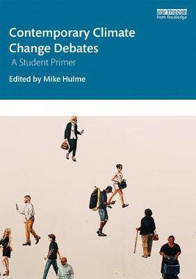 Contemporary Climate Change Debates : A Student Primer