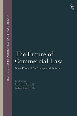 The Future of Commercial Law : Ways Forward for Harmonisation