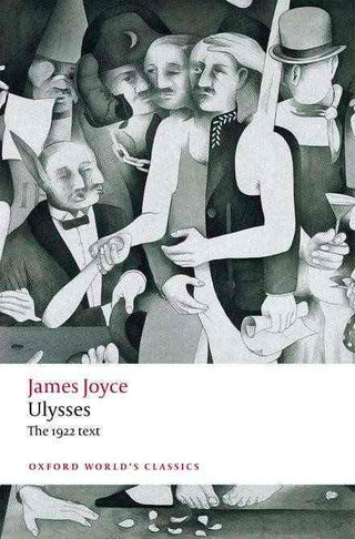 Ulysses : The 1922 Text : Oxford World-s Classics