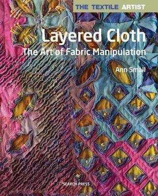 Layered Cloth : The Art of Fabric Manipulation